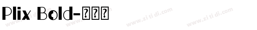 Plix Bold字体转换